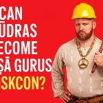 Can śūdras become dīkṣā-gurus in ISKCON?